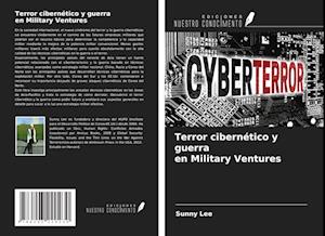 Terror cibernético y guerra en Military Ventures