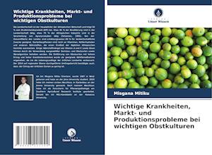 Wichtige Krankheiten, Markt- und Produktionsprobleme bei wichtigen Obstkulturen