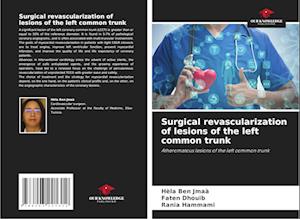 Surgical revascularization of lesions of the left common trunk