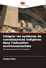 Intégrer les systèmes de connaissances indigènes dans l'éducation environnementale