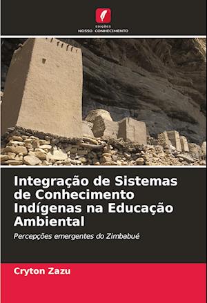 Integração de Sistemas de Conhecimento Indígenas na Educação Ambiental