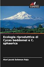 Ecologia riproduttiva di Cycas beddomei e C. sphaerica