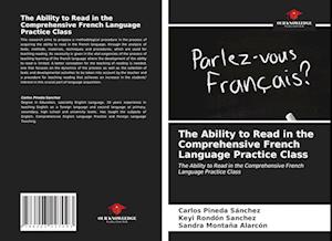 The Ability to Read in the Comprehensive French Language Practice Class