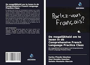 De mogelijkheid om te lezen in de Comprehensive French Language Practice Class