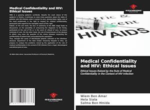 Medical Confidentiality and HIV: Ethical Issues