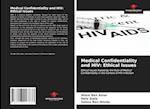 Medical Confidentiality and HIV: Ethical Issues 