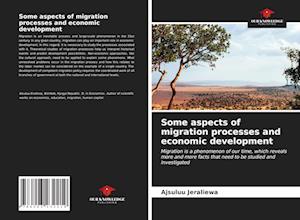 Some aspects of migration processes and economic development