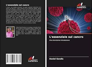 L'essenziale sul cancro