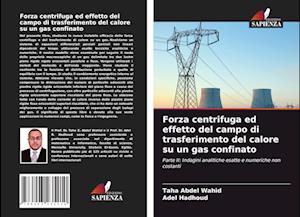 Forza centrifuga ed effetto del campo di trasferimento del calore su un gas confinato