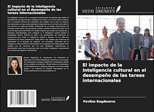 El impacto de la inteligencia cultural en el desempeño de las tareas internacionales