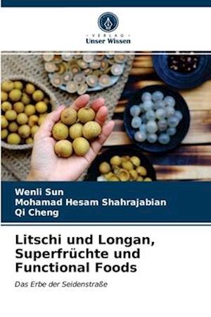 Litschi und Longan, Superfrüchte und Functional Foods