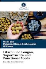 Litschi und Longan, Superfrüchte und Functional Foods