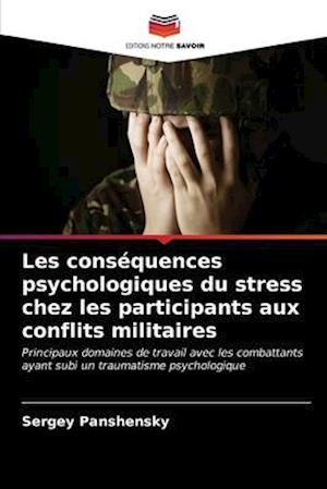 Les conséquences psychologiques du stress chez les participants aux conflits militaires