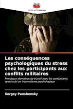 Les conséquences psychologiques du stress chez les participants aux conflits militaires
