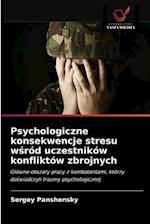 Psychologiczne konsekwencje stresu wsród uczestników konfliktów zbrojnych