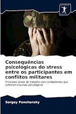 Consequências psicológicas do stress entre os participantes em conflitos militares