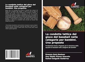 La condotta tattica del gioco del baseball nelle categorie per bambini. Una proposta