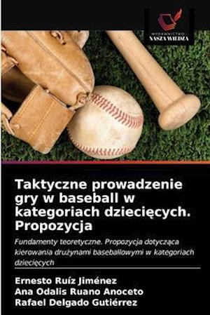 Taktyczne prowadzenie gry w baseball w kategoriach dzieciecych. Propozycja