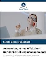 Anwendung eines effektiven Kundenbeziehungsmanagements