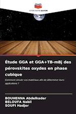 Étude GGA et GGA+TB-mBj des pérovskites oxydes en phase cubique