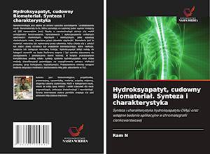 Hydroksyapatyt, cudowny Biomaterial. Synteza i charakterystyka