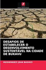 DESAFIOS DE ESTABELECER O DESENVOLVIMENTO SUSTENTÁVEL NA CIDADE DE BUKAVU