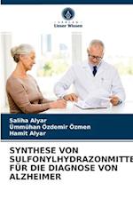 Synthese Von Sulfonylhydrazonmitteln Für Die Diagnose Von Alzheimer