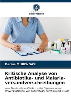 Kritische Analyse von Antibiotika- und Malaria- versandverschreibungen