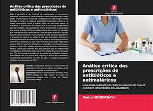 Análise crítica das prescrições de antibióticos e antimaláricos