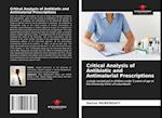 Critical Analysis of Antibiotic and Antimalarial Prescriptions 