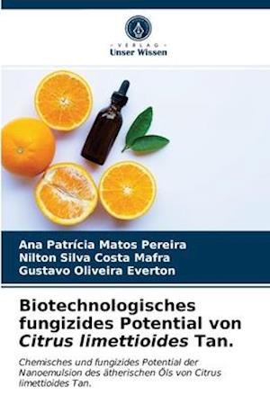 Biotechnologisches fungizides Potential von Citrus limettioides Tan.