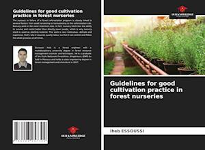 Guidelines for good cultivation practice in forest nurseries