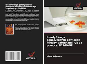 Identyfikacja genetycznych powiazan miedzy gatunkami ryb za pomoca SDS-PAGE