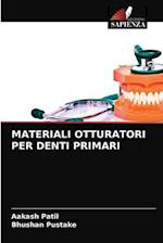 MATERIALI OTTURATORI PER DENTI PRIMARI