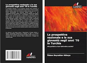 La prospettiva nazionale e la sua gioventù negli anni '70 in Turchia