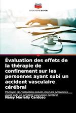 Évaluation des effets de la thérapie de confinement sur les personnes ayant subi un accident vasculaire cérébral