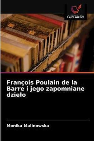 François Poulain de la Barre i jego zapomniane dzielo