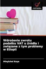 Wdrozenie zwrotu podatku VAT u zródla i zwiazane z tym problemy w Etiopii