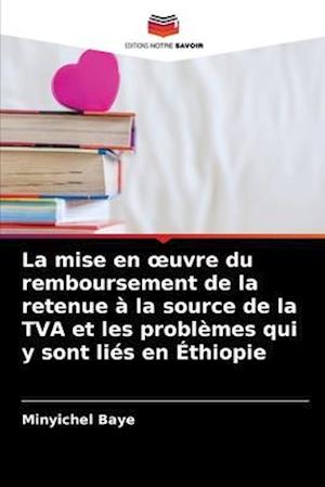 La mise en oeuvre du remboursement de la retenue à la source de la TVA et les problèmes qui y sont liés en Éthiopie