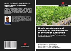 Humic substances and aluminium concentrations in coriander cultivation