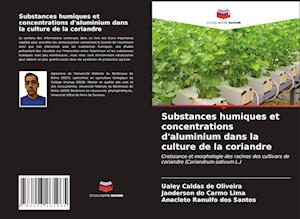 Substances humiques et concentrations d'aluminium dans la culture de la coriandre