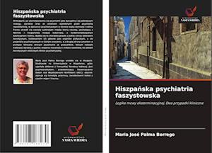 Hiszpa&#324;ska psychiatria faszystowska