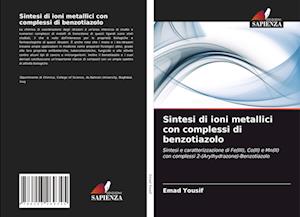 Sintesi di ioni metallici con complessi di benzotiazolo