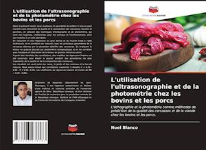 L'utilisation de l'ultrasonographie et de la photométrie chez les bovins et les porcs