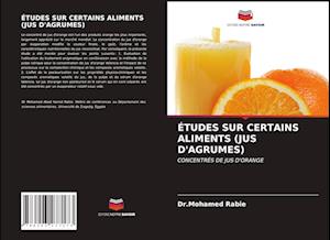 ÉTUDES SUR CERTAINS ALIMENTS (JUS D'AGRUMES)