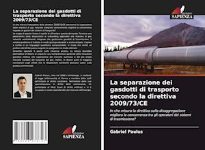 La separazione dei gasdotti di trasporto secondo la direttiva 2009/73/CE