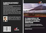 La separazione dei gasdotti di trasporto secondo la direttiva 2009/73/CE