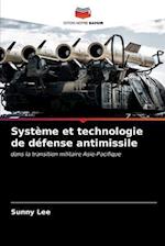 Système et technologie de défense antimissile