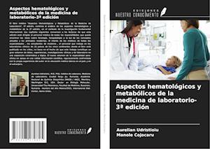 Aspectos hematológicos y metabólicos de la medicina de laboratorio-3ª edición