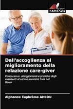 Dall'accoglienza al miglioramento della relazione care-giver